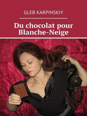 cover image of Du chocolat pour Blanche-Neige